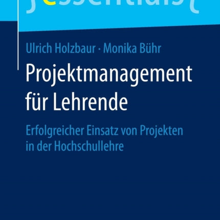 Projektmanagement für Lehrende: Erfolgreicher