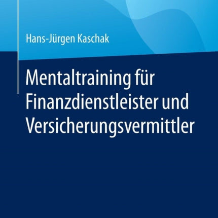 Mentaltraining für Finanzdienstleister und