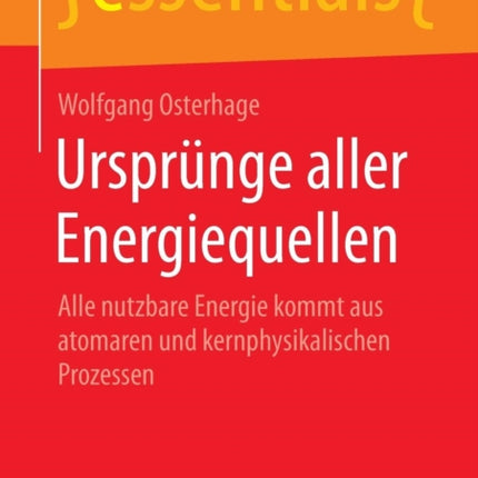 Ursprünge aller Energiequellen: Alle nutzbare