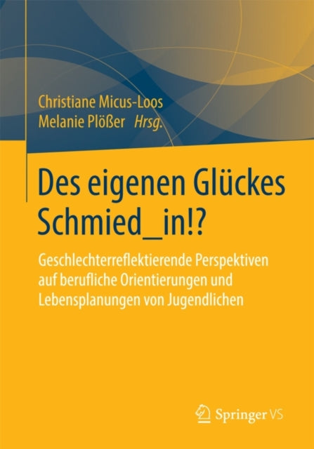 Des eigenen Glückes Schmied_in!?:
