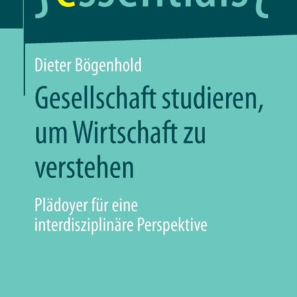Gesellschaft studieren, um Wirtschaft zu