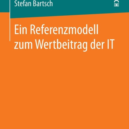 Ein Referenzmodell zum Wertbeitrag der IT