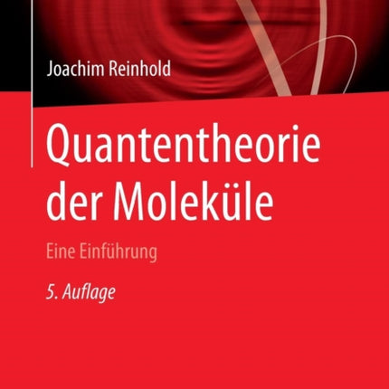 Quantentheorie der Moleküle: Eine Einführung