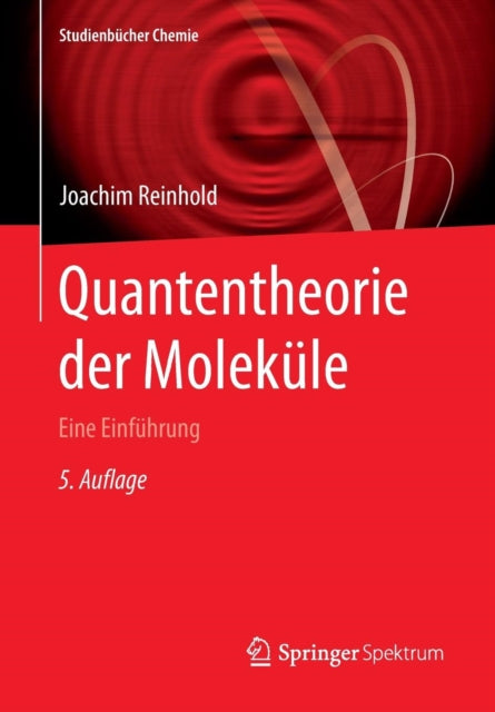 Quantentheorie der Moleküle: Eine Einführung