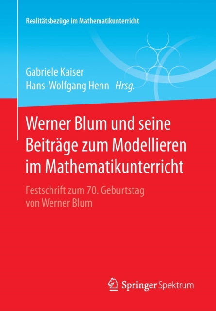 Werner Blum und seine Beiträge zum Modellieren im