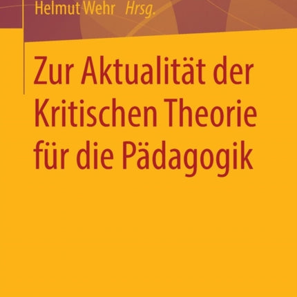 Zur Aktualität der Kritischen Theorie für die