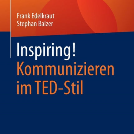 Inspiring! Kommunizieren im TED-Stil