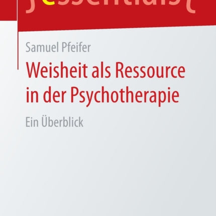 Weisheit als Ressource in der Psychotherapie: Ein