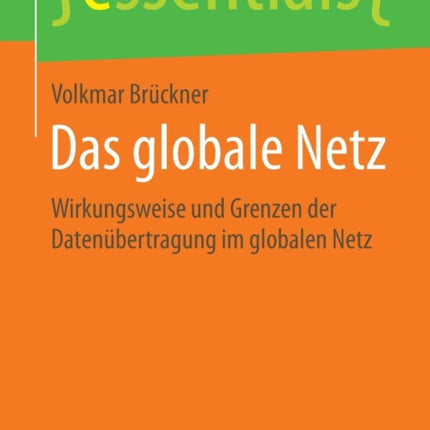 Das globale Netz: Wirkungsweise und Grenzen der