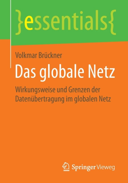 Das globale Netz: Wirkungsweise und Grenzen der