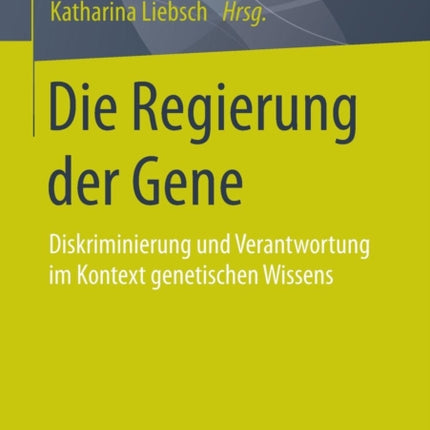 Die Regierung der Gene: Diskriminierung und