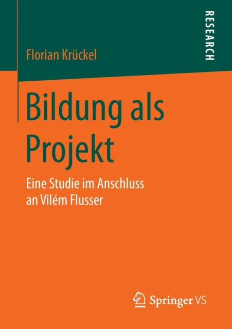 Bildung als Projekt: Eine Studie im Anschluss an
