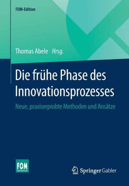 Die frühe Phase des Innovationsprozesses: Neue,