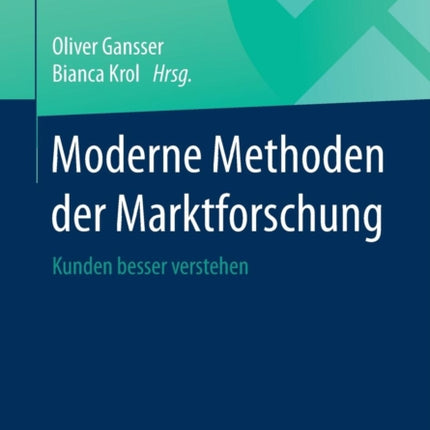 Moderne Methoden der Marktforschung: Kunden