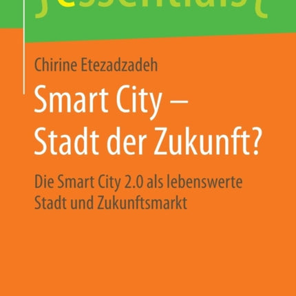Smart City – Stadt der Zukunft?: Die Smart City