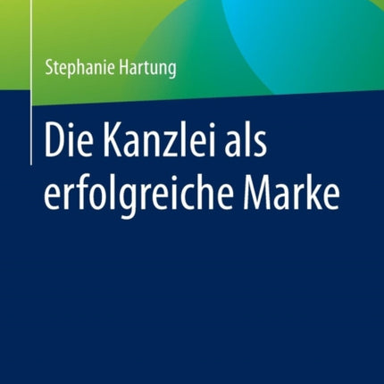 Die Kanzlei als erfolgreiche Marke