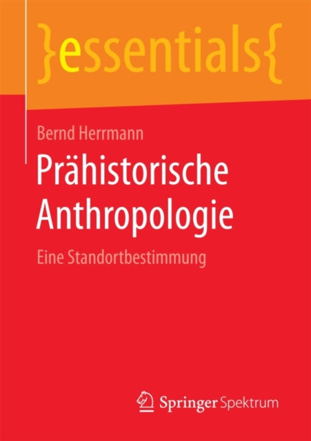 Prähistorische Anthropologie: Eine