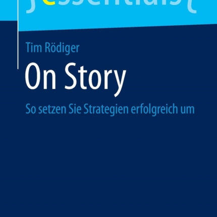 On Story: So Setzen Sie Strategien Erfolgreich Um