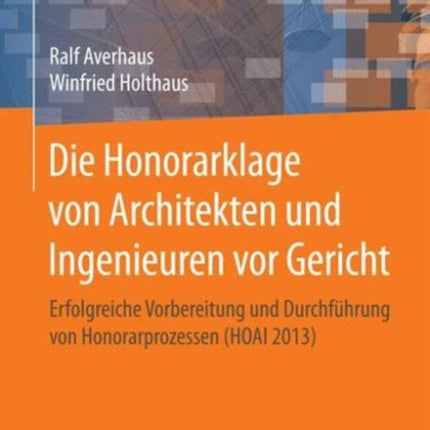 Die Honorarklage von Architekten und Ingenieuren