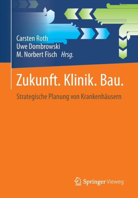 Zukunft. Klinik.  Bau.: Strategische Planung von