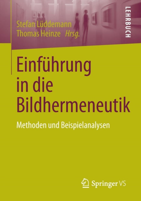Einführung in die Bildhermeneutik: Methoden und