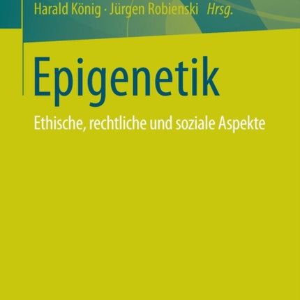 Epigenetik: Ethische, rechtliche und soziale