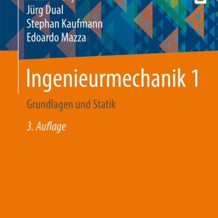 Ingenieurmechanik 1: Grundlagen und Statik