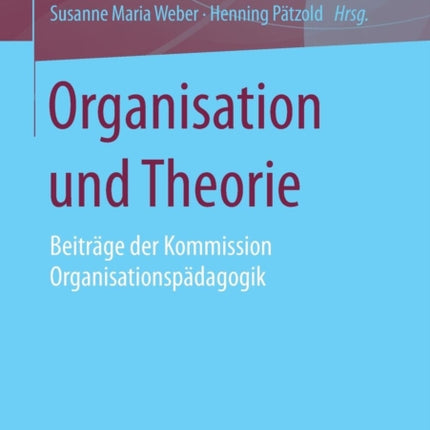 Organisation und Theorie: Beiträge der Kommission