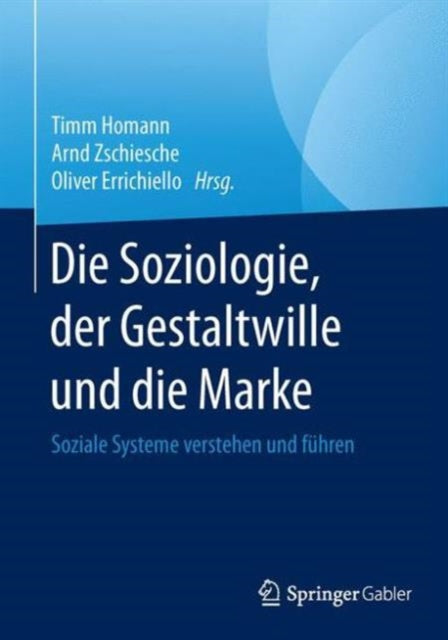 Die Soziologie, der Gestaltwille und die Marke: