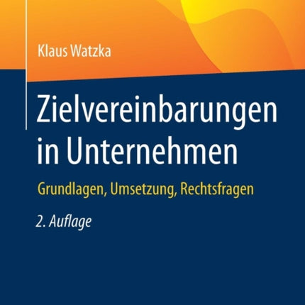 Zielvereinbarungen in Unternehmen: Grundlagen,