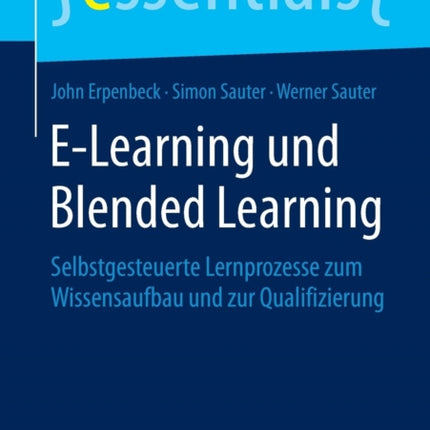 E-Learning und Blended Learning: Selbstgesteuerte
