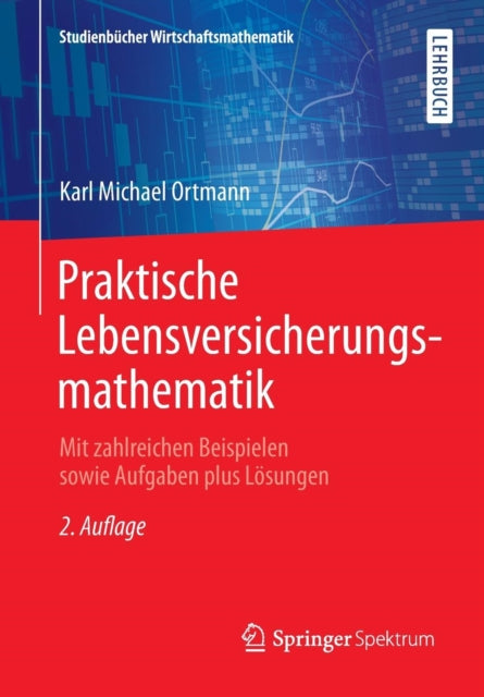 Praktische Lebensversicherungsmathematik: Mit