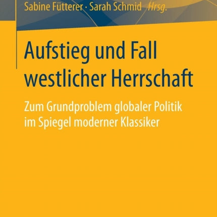 Aufstieg und Fall westlicher Herrschaft: Zum