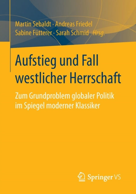 Aufstieg und Fall westlicher Herrschaft: Zum