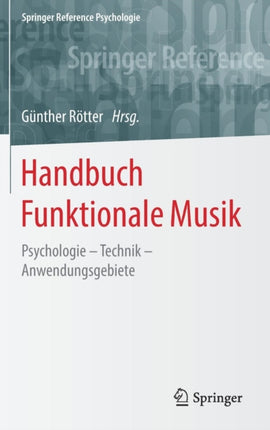 Handbuch Funktionale Musik: Psychologie – Technik