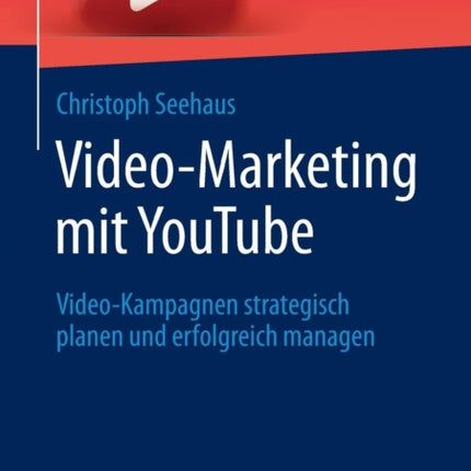 Video-Marketing mit YouTube: Video-Kampagnen