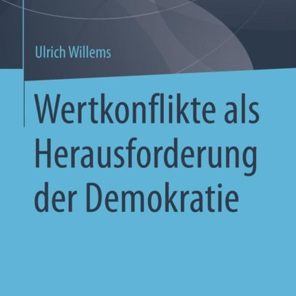 Wertkonflikte als Herausforderung der Demokratie