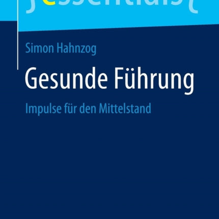 Gesunde Führung: Impulse für den Mittelstand