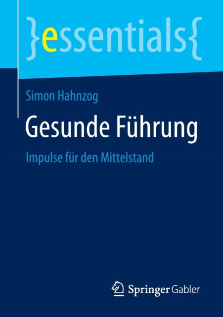 Gesunde Führung: Impulse für den Mittelstand