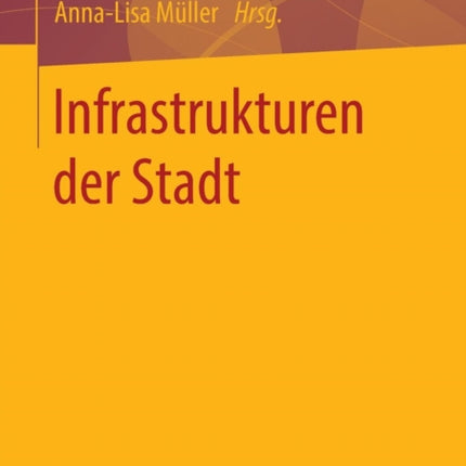 Infrastrukturen der Stadt