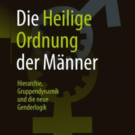 Die ,,Heilige Ordnung‟ der Männer: Hierarchie,
