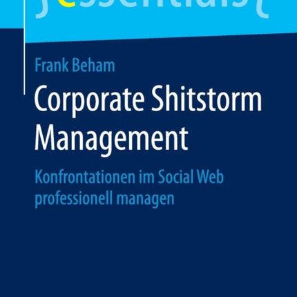 Corporate Shitstorm Management: Konfrontationen