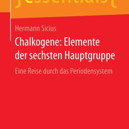 Chalkogene: Elemente der sechsten Hauptgruppe:
