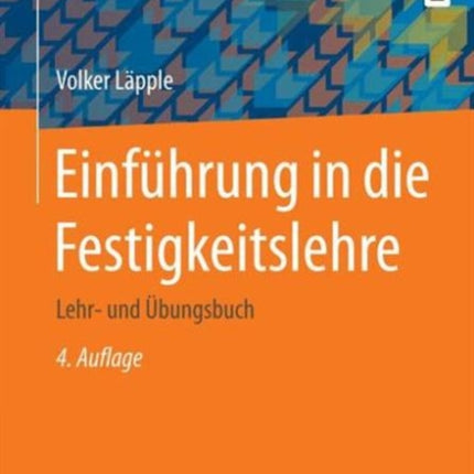 Einführung in die Festigkeitslehre: Lehr- und Übungsbuch