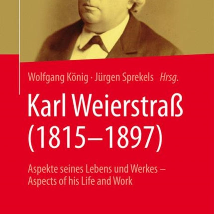 Karl Weierstraß (1815–1897): Aspekte seines