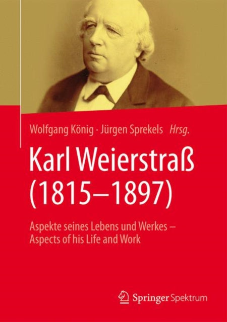 Karl Weierstraß (1815–1897): Aspekte seines