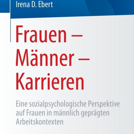 Frauen – Männer – Karrieren: Eine
