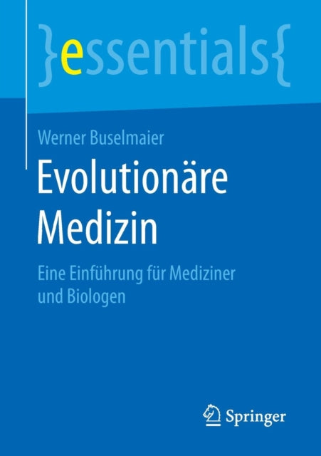 Evolutionäre Medizin: Eine Einführung für