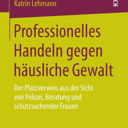 Professionelles Handeln gegen häusliche Gewalt: