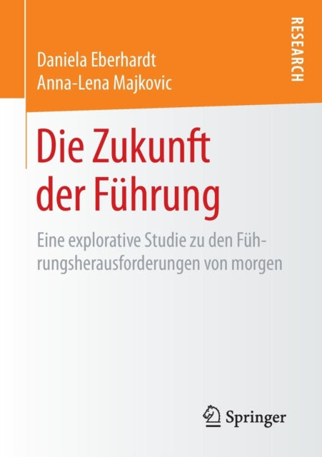 Die Zukunft der Führung: Eine explorative Studie
